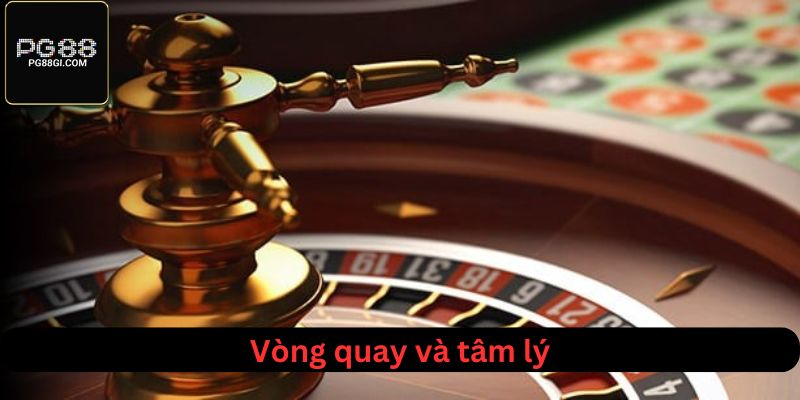 Vòng quay và tâm lý